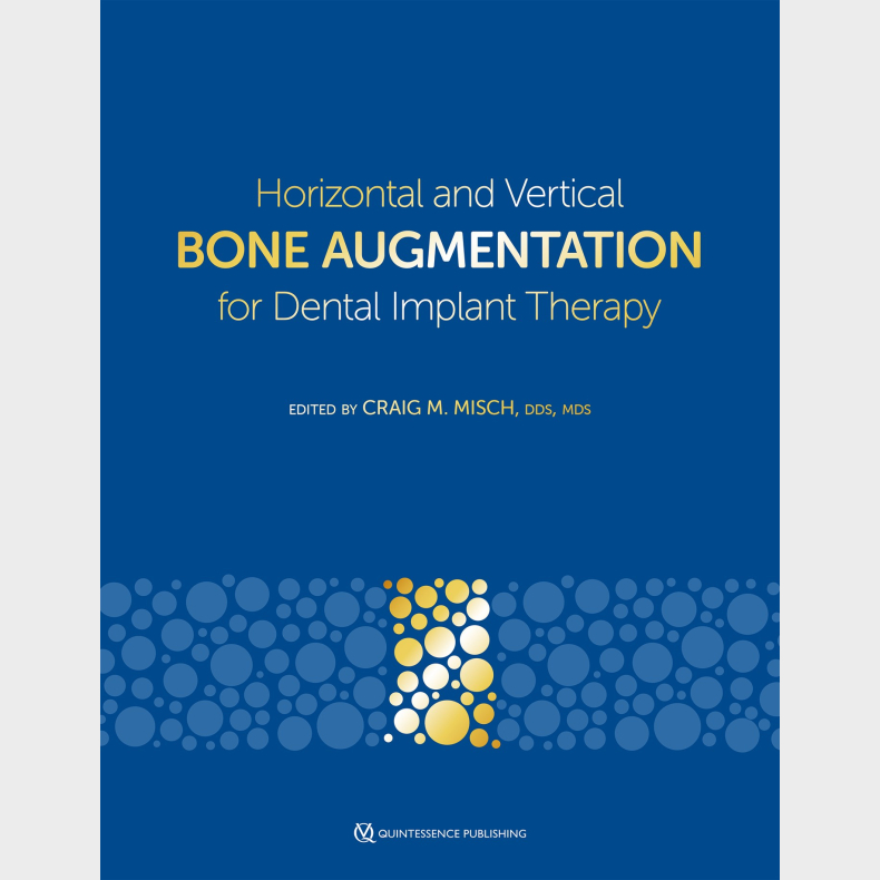Horizontal and Vertical Bone Augmentation for Dental Implant Therapy