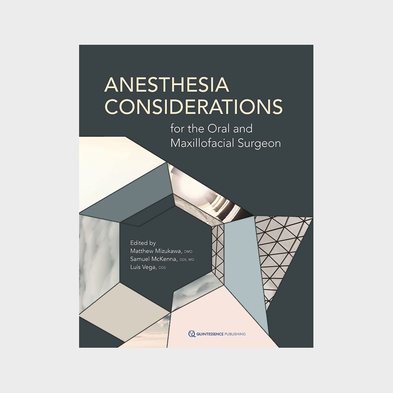 Anesthesia Considerations for the Oral and Maxillofacial Surgeon