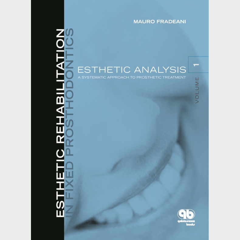 Esthetic Rehabilitation in Fixed Prosthodontics - Volume 1