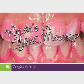 Whats in Your Mouth? Whats in Your Childs Mouth?