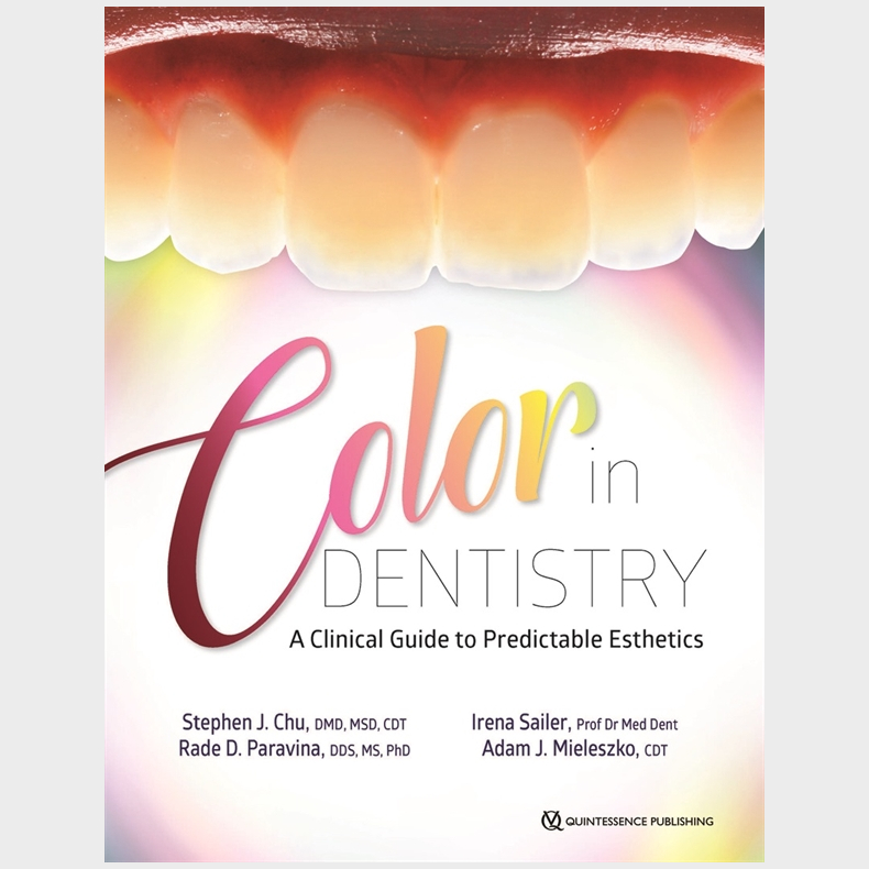 Color in Dentistry: A Clinical Guide to Predictable Esthetics