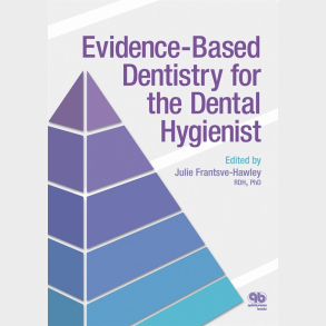 Evidence-Based Dentistry for the Dental Hygienist 