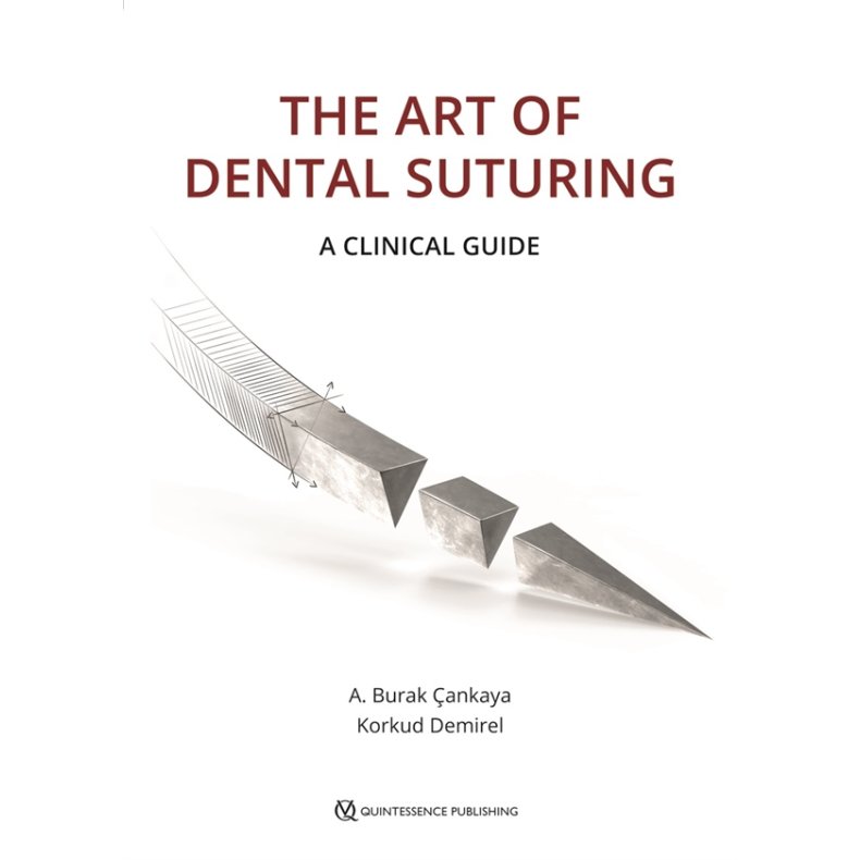 The Art of Dental Suturing - A Clinical Guide