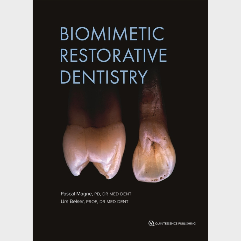 Biomimetic Restorative Dentistry
