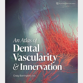 An Atlas of Dental Vascularity & Innervation