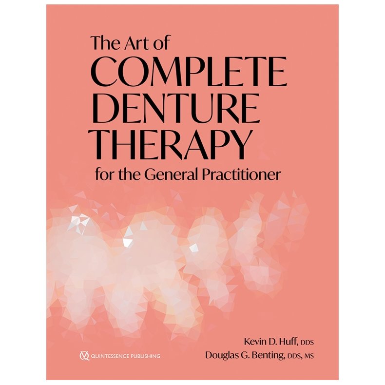 The Art of Complete Denture Therapi - for the General Practitioner