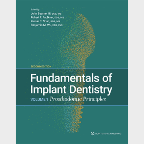 Fundamentals of Implant Dentistry Volume 1 - Prosthodontic Principles