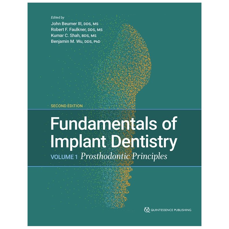 Fundamentals of Implant Dentistry Volume 1 - Prosthodontic Principles