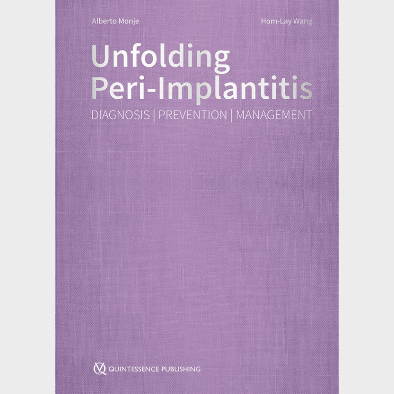 Unfolding Peri-Implantitis - Diagnosis | Prevention | Management