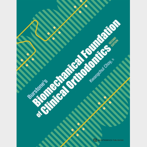 Burstones Biomechanical Foundation of Clinical Orthodontics