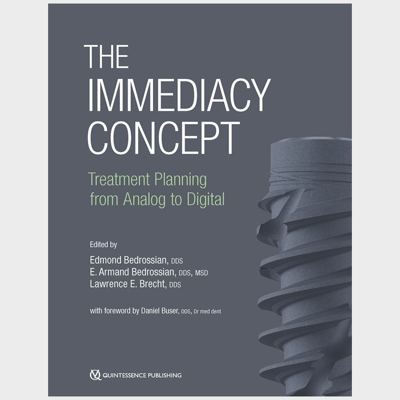 The Immediacy Concept - Treatment Planning from Analog to Digital