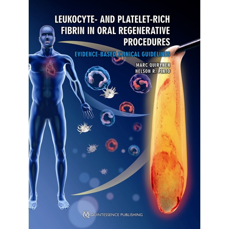Leukocyte - and Platelet-Rich Fibrin in Oral Regenerative Procedures