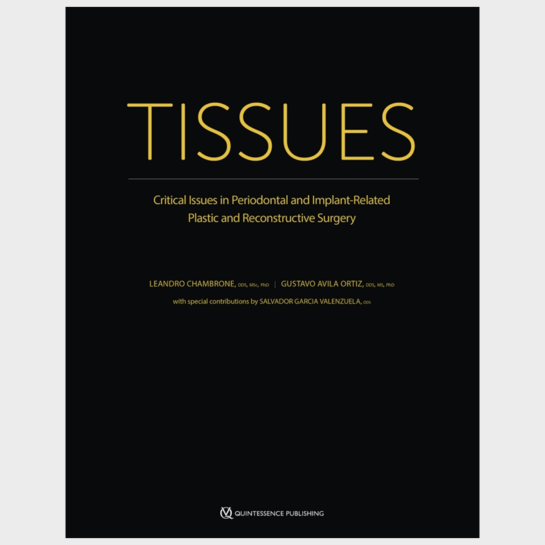 Tissues - Critical Issues in Periodontal and Implant-Related Plastic and Reconstructive Surgery